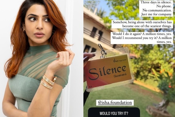 Samantha loves her own company, spends three days in silence