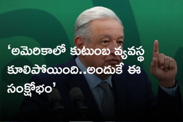 Mexican president blames disintegration of family values for fentanyl crisis in usa