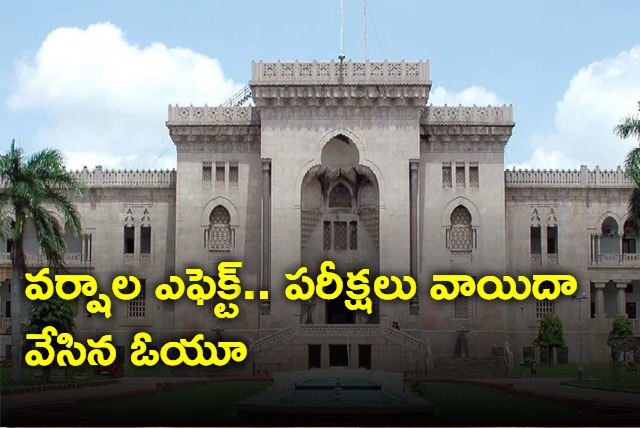 Osmania University All Exams Postponed Due to Heavy Rainfall in Telangana