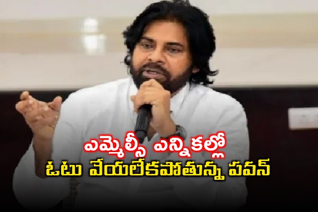 Reason for Pawan Kalyan not voted in Graduate MLC Elections
