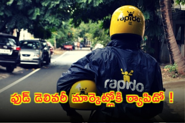 Rapido in talks to challenge Swiggy and Zomato in food delivery space