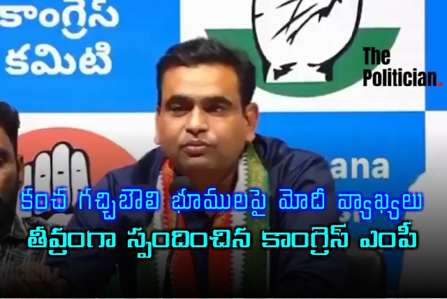 Congress MPs Strong Reaction to Modis Remarks on Gachibowli Land Deal