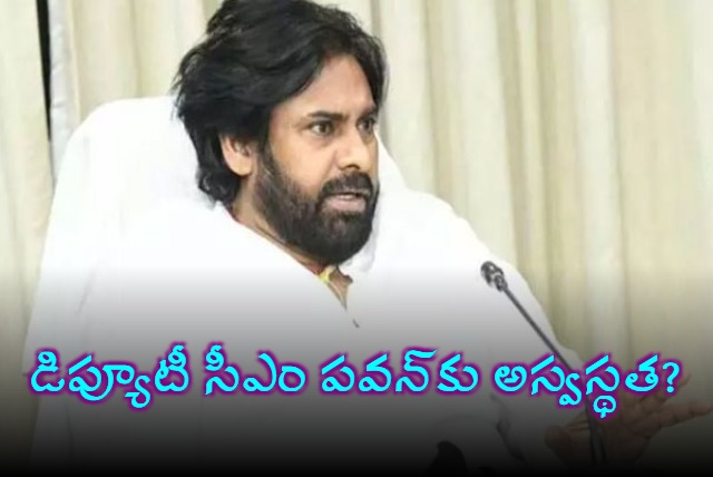Deputy CM Pawan Kalyan unwell misses Cabinet Meeting