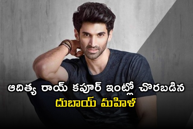 Aditya Roy Kapur Dubai Woman Trespasses Into Actors House