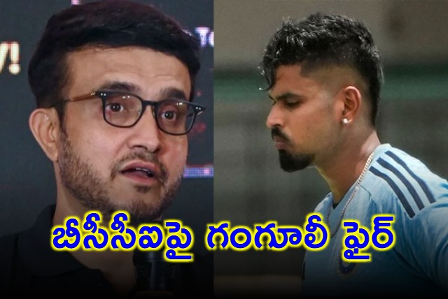 Sourav Ganguly Fires on BCCI Over Shreyas Iyer Snub