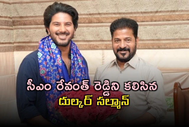 Dulquer Salmaan Meets CM Revanth Reddy
