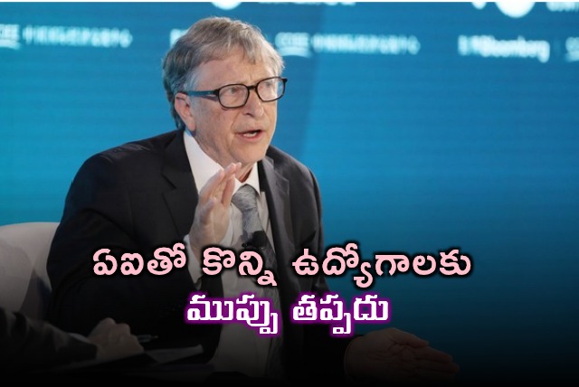 Bill Gates Says AI Will Impact Some Jobs