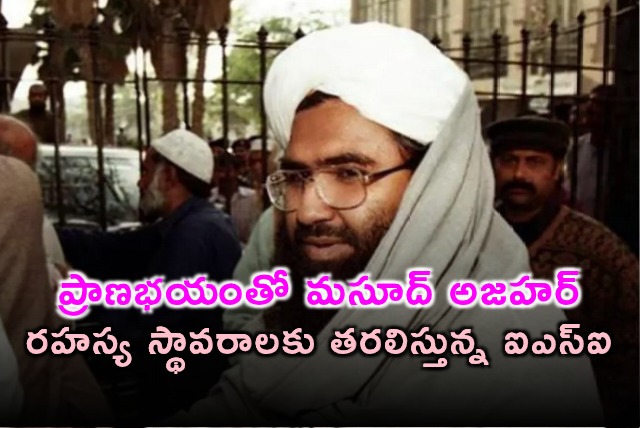 Masood Azhar in hiding fearing for his life