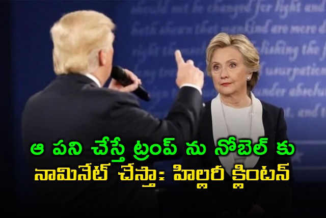 Hillary Clinton says she will nominate Trump for Nobel if he ends Ukraine war