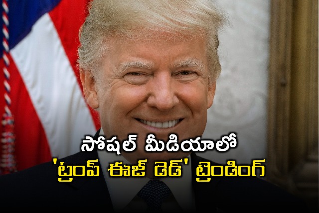 Donald Trump is Dead Trends on Social Media Health Rumors