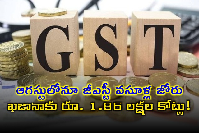 GST Collections Reach 186 Lakh Crore in August