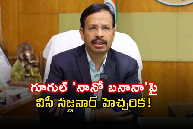 VC Sajjanar Warns About Google Nano Banana AI Tool