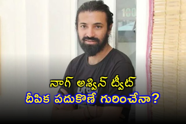 Nag Ashwins Cryptic Post Amid Deepika Padukone Kalki Exit