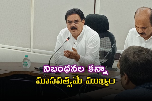 Nadendla Manohar Prioritizes Humanity Over Regulations