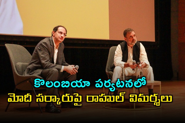 Rahul Gandhi criticizes Modi government in Colombia