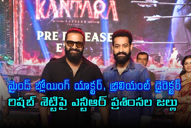Rishab Shetty Praised by NTR for Kantara Chapter 1