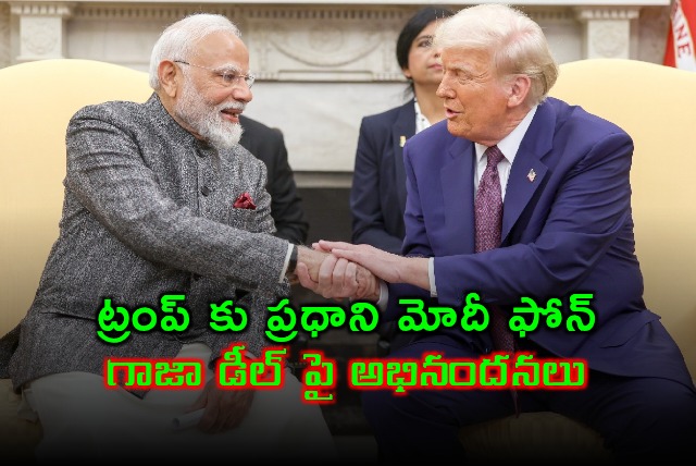 Donald Trump congratulated by Modi on Gaza deal trade talks mentioned