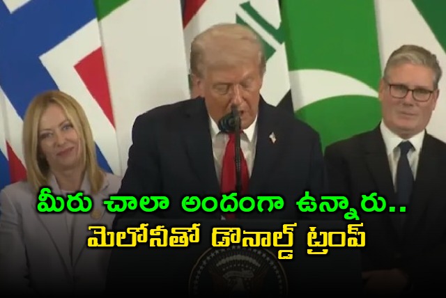 Donald Trump calls Giorgia Meloni beautiful