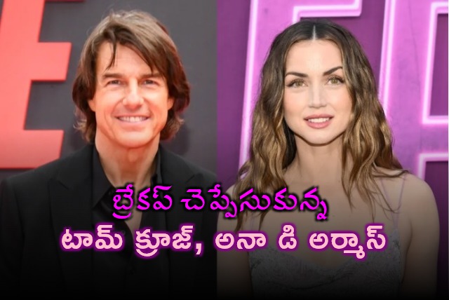 Tom Cruise Ana de Armas End Nine Month Relationship