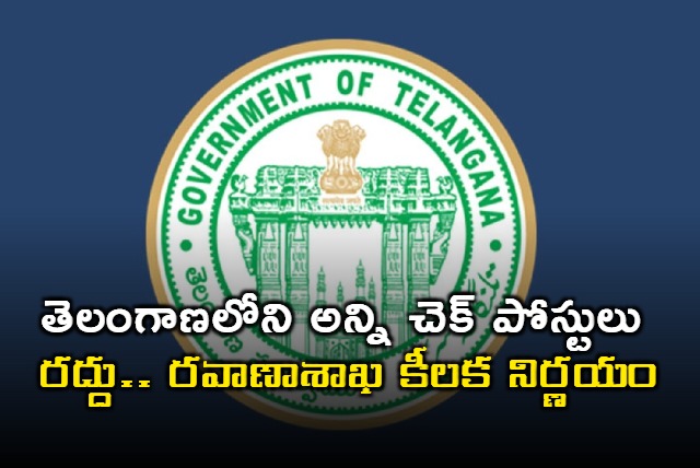 Telangana Government Abolishes All Check Posts