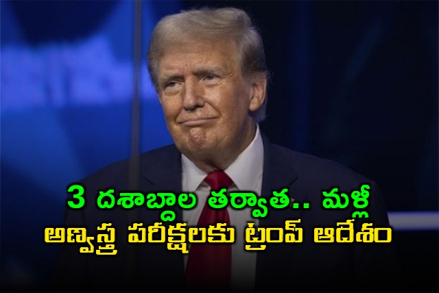 Donald Trump Orders Resumption of Nuclear Tests After Three Decades