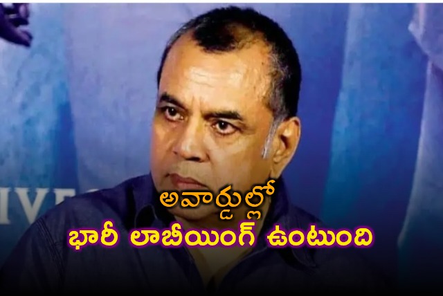 Paresh Rawal on Lobbying in Awards Including Oscars