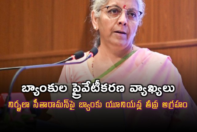 Nirmala Sitharaman Faces Anger from Bank Unions Over Privatization Comments