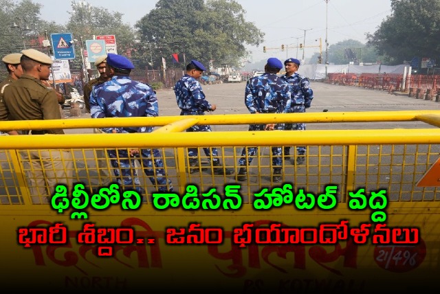 Radisson Hotel Delhi Near Loud Noise Creates Panic