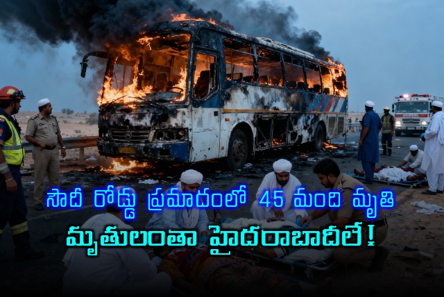 Saudi Arabia Accident 45 Hyderabad Pilgrims Dead