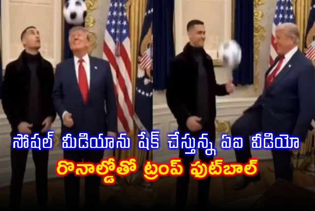 Donald Trump and Cristiano Ronaldo Play Football in White House AI Video Goes Viral