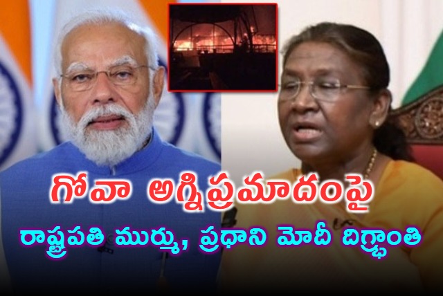 President Murmu and PM Modi Express Grief on Goa Fire Accident