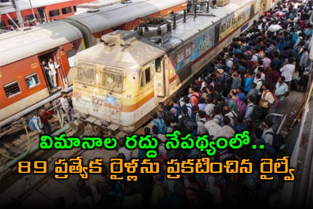 Indian Railways Announces 89 Special Trains Due to Flight Cancellations
