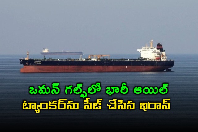 Iran Seizes Oil Tanker in Oman Gulf with Indian Crew