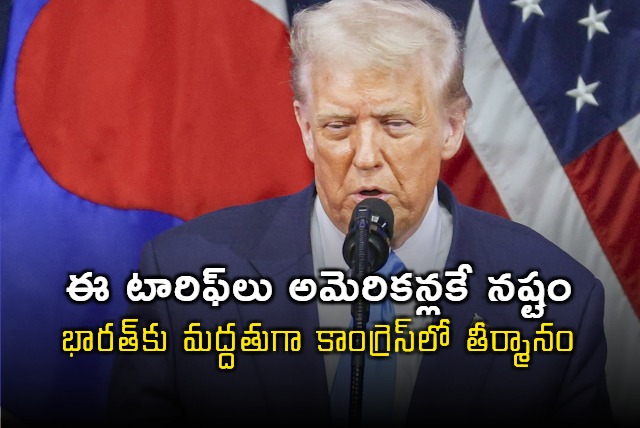 Donald Trump Tariffs Harm Americans Congress Resolution Supports India