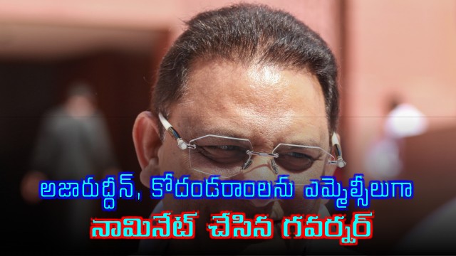 Telangana Governor Nominates Azharuddin Kodandaram to Legislative Council