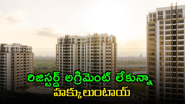 Telangana RERA protects homebuyers without registered agreements