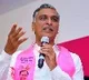 Be careful with YSR Descendants says Harish Rao