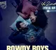 Rowdy Boys lyrical song released