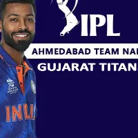 Gujarat Titans unveiled as name for new Ahmedabad IPL franchise