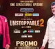 unstoppable 2 first episode promo released