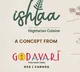 Ishtaa - A Pure Veg Concept from “Godavari”