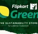 Flipkart launches ‘Flipkart Green’, an e-store for sustainable products