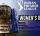 BCCI may make big money from Womens Indian Premier League team sale