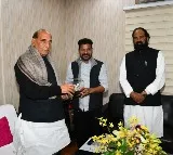 Revanth Reddy meets Rajnath Singh