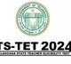 Telangana TET 2024 Notification Released