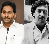 Chandrababu Naidu compares Jagan Reddy to Pablo Escobar