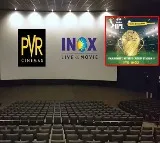 IPL Matches Live on PVR INOX Screens
