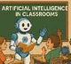 Artificial Intelligence in Classrooms—Revolution or Risk?