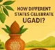 How Different States Celebrate Ugadi?