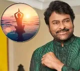 Chiranjeevi Says Yoga is Indias Gift to the World